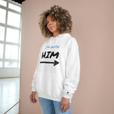 Champion "I'm with Him" Hoodie