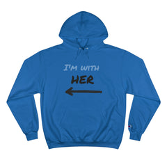 Champion Hoodie Casual 'I'm with Her' Sweatshirt