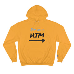 Champion "I'm with Him" Hoodie