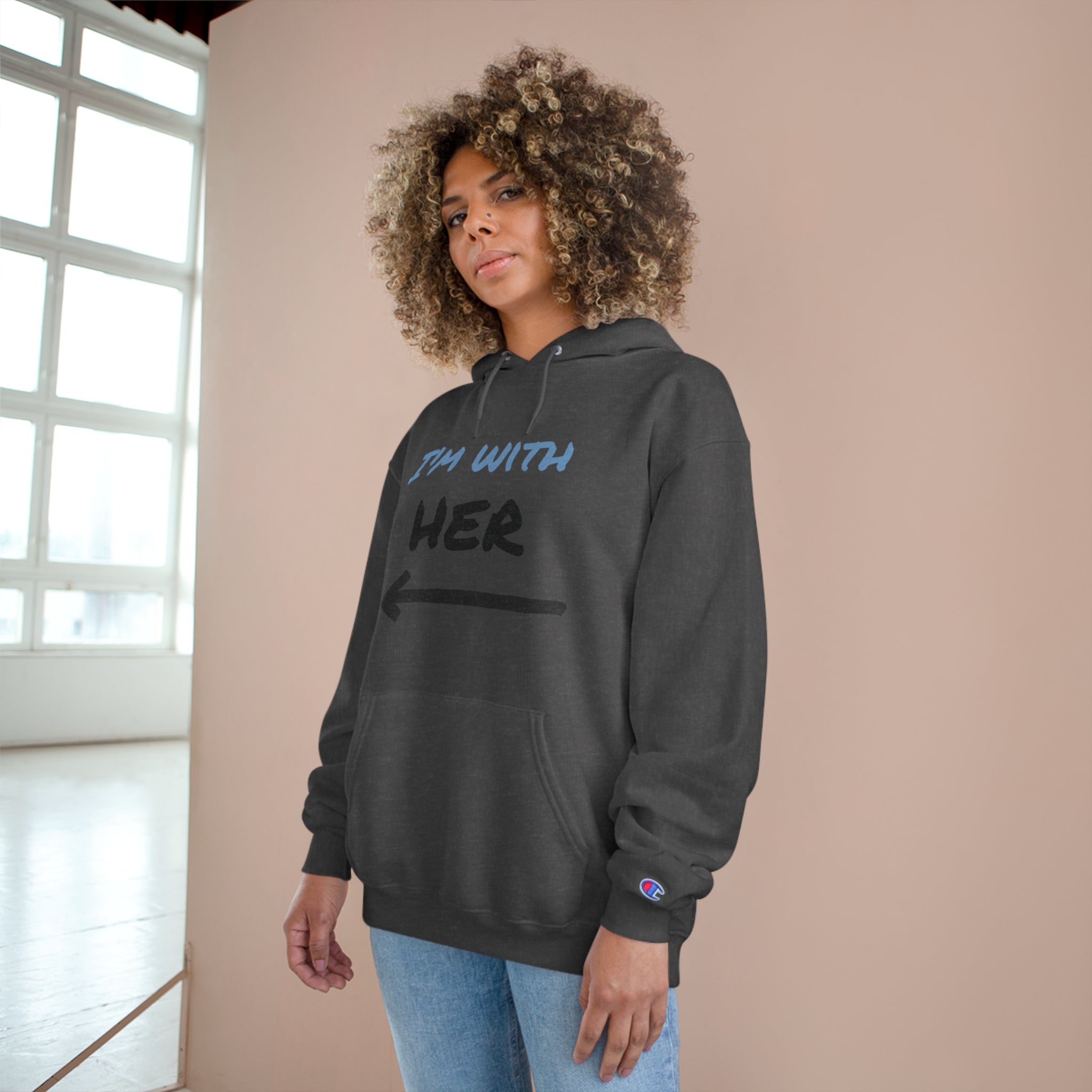 Champion Hoodie Casual 'I'm with Her' Sweatshirt