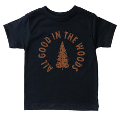 All Good in the Woods | Kids Tee