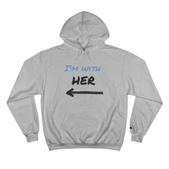 Champion Hoodie Casual 'I'm with Her' Sweatshirt